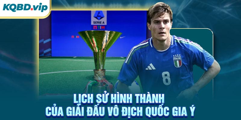 Sự kiện hình thành của giải bóng đá trên đất Ý