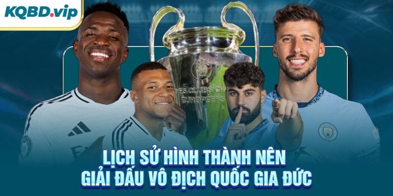 Lịch sử hình thành nên giải đấu vô địch quốc gia Đức