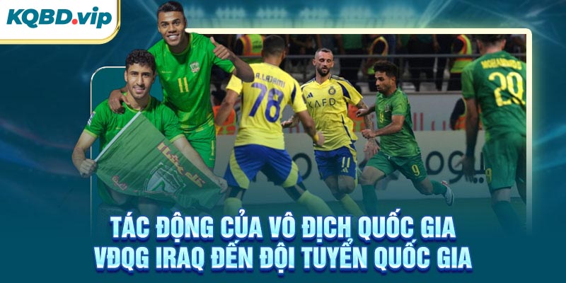 Tác động của VĐQG Iraq đến đội tuyển quốc gia