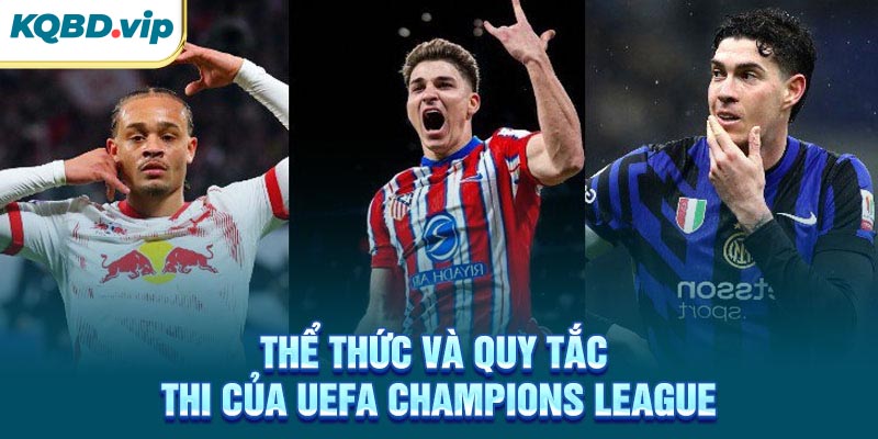 Thể thức và quy tắc thi của UEFA Champions League